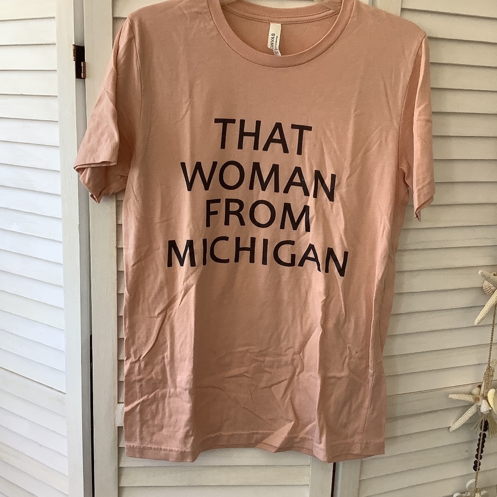 “That woman from Michigan” T shirt  size M